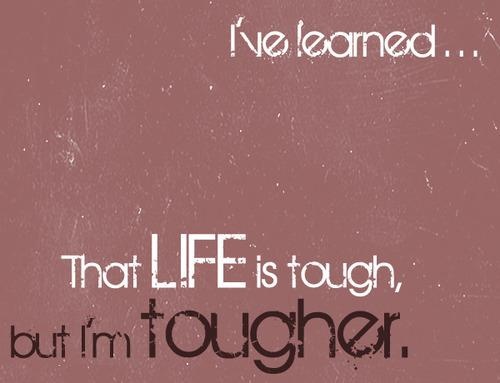 I'am tougher quote